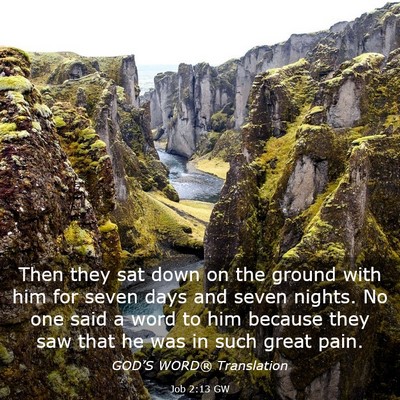 Picture 03 - Job 2:13 GW - Then they sat down on the ground with him for - Bible Verse Picture