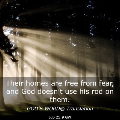 Picture 03 - Job 21:9 GW - Their homes are free from fear, and God doesn’t - Bible Verse Picture