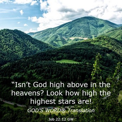 Picture 03 - Job 22:12 GW - “Isn’t God high above in the heavens? Look - Bible Verse Picture
