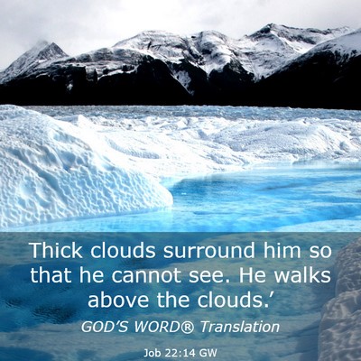 Picture 03 - Job 22:14 GW - Thick clouds surround him so that he cannot see. - Bible Verse Picture