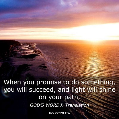Picture 03 - Job 22:28 GW - When you promise to do something, you will - Bible Verse Picture