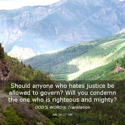 Picture 03 - Job 34:17 GW - Should anyone who hates justice be allowed to - Bible Verse Picture