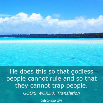 Picture 03 - Job 34:30 GW - He does this so that godless people cannot rule - Bible Verse Picture