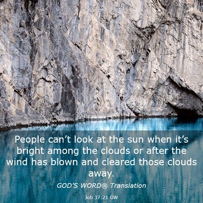 Picture 03 - Job 37:21 GW - People can’t look at the sun when it’s bright - Bible Verse Picture