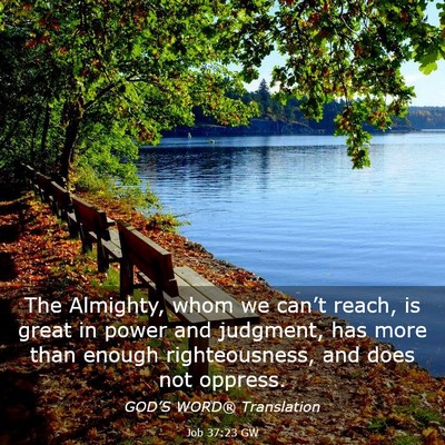 Picture 03 - Job 37:23 GW - The Almighty, whom we can’t reach, is great in - Bible Verse Picture