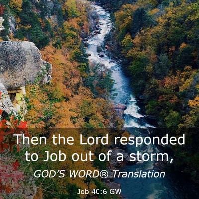 Picture 03 - Job 40:6 GW - Then the Lord responded to Job out of a - Bible Verse Picture