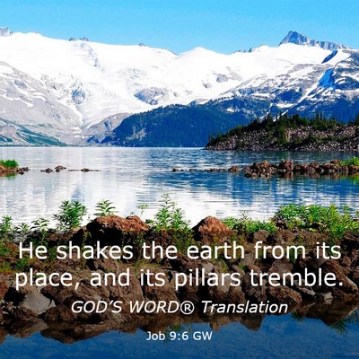 Picture 03 - Job 9:6 GW - He shakes the earth from its place, and its - Bible Verse Picture
