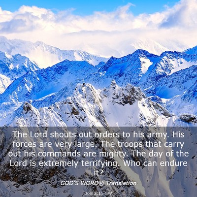 Picture 03 - Joel 2:11 GW - The Lord shouts out orders to his army. His - Bible Verse Picture