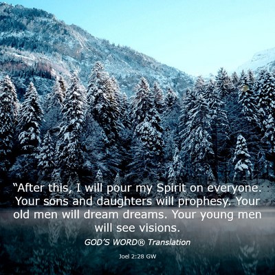 Picture 03 - Joel 2:28 GW - “After this, I will pour my Spirit on everyone. - Bible Verse Picture