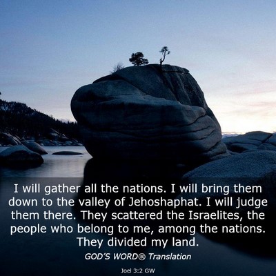 Picture 03 - Joel 3:2 GW - I will gather all the nations. I will bring them - Bible Verse Picture