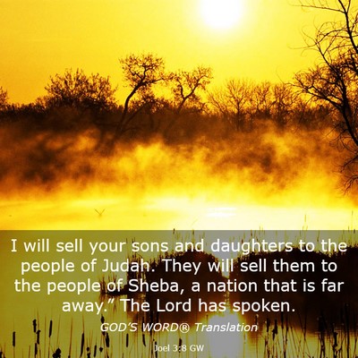 Picture 03 - Joel 3:8 GW - I will sell your sons and daughters to the people - Bible Verse Picture
