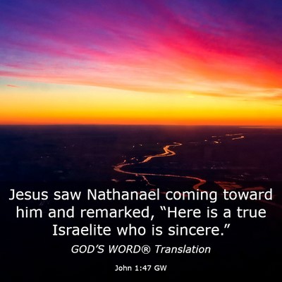 Picture 03 - John 1:47 GW - Jesus saw Nathanael coming toward him and - Bible Verse Picture