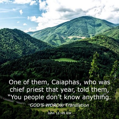 Picture 03 - John 11:49 GW - One of them, Caiaphas, who was chief priest that - Bible Verse Picture