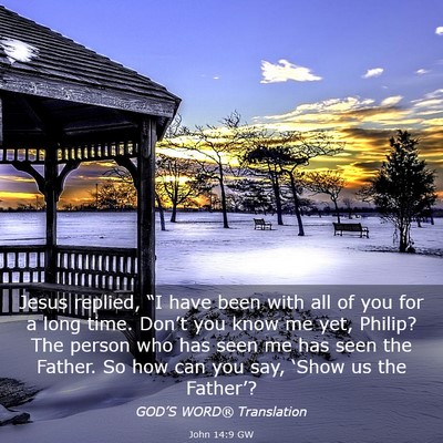 Picture 03 - John 14:9 GW - Jesus replied, “I have been with all of you for - Bible Verse Picture
