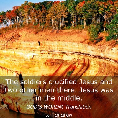 Picture 03 - John 19:18 GW - The soldiers crucified Jesus and two other men - Bible Verse Picture