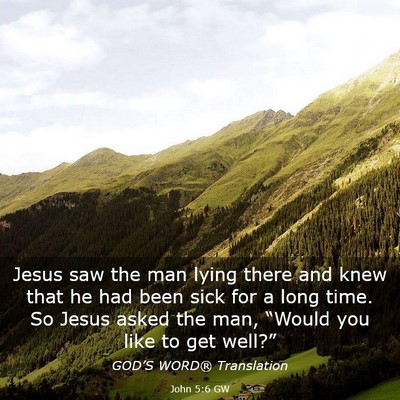 Picture 03 - John 5:6 GW - Jesus saw the man lying there and knew that he - Bible Verse Picture