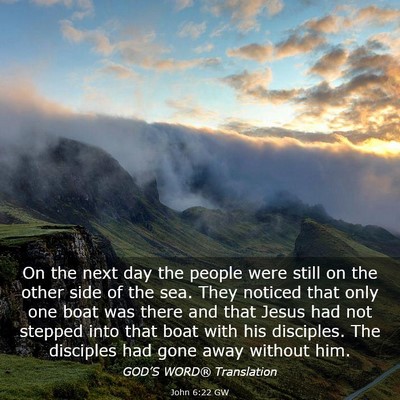 Picture 03 - John 6:22 GW - On the next day the people were still on the - Bible Verse Picture