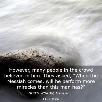 Picture 03 - John 7:31 GW - However, many people in the crowd believed in - Bible Verse Picture