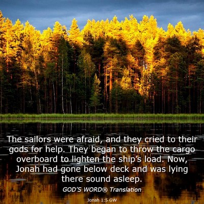 Picture 03 - Jonah 1:5 GW - The sailors were afraid, and they cried to their - Bible Verse Picture