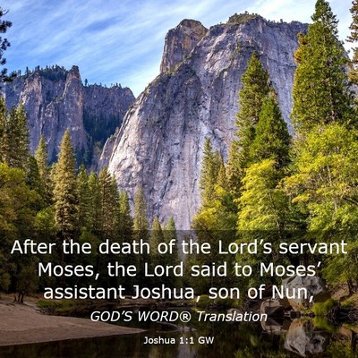 Picture 03 - Joshua 1:1 GW - After the death of the Lord’s servant Moses, - Bible Verse Picture