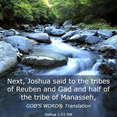 Picture 03 - Joshua 1:12 GW - Next, Joshua said to the tribes of Reuben and Gad - Bible Verse Picture