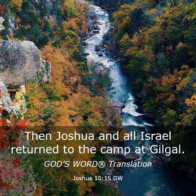 Picture 03 - Joshua 10:15 GW - Then Joshua and all Israel returned to the camp - Bible Verse Picture