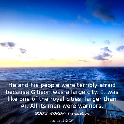 Picture 03 - Joshua 10:2 GW - He and his people were terribly afraid because - Bible Verse Picture