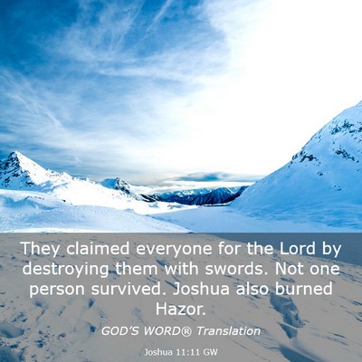 Picture 03 - Joshua 11:11 GW - They claimed everyone for the Lord by destroying - Bible Verse Picture