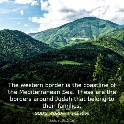 Picture 03 - Joshua 15:12 GW - The western border is the coastline of the - Bible Verse Picture