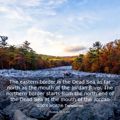 Picture 03 - Joshua 15:5 GW - The eastern border is the Dead Sea as far north - Bible Verse Picture