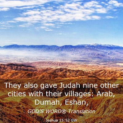 Picture 03 - Joshua 15:52 GW - They also gave Judah nine other cities with their - Bible Verse Picture