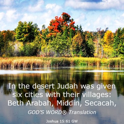 Picture 03 - Joshua 15:61 GW - In the desert Judah was given six cities with - Bible Verse Picture