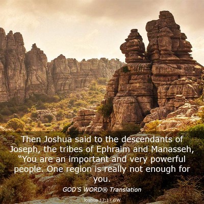 Picture 03 - Joshua 17:17 GW - Then Joshua said to the descendants of Joseph, - Bible Verse Picture