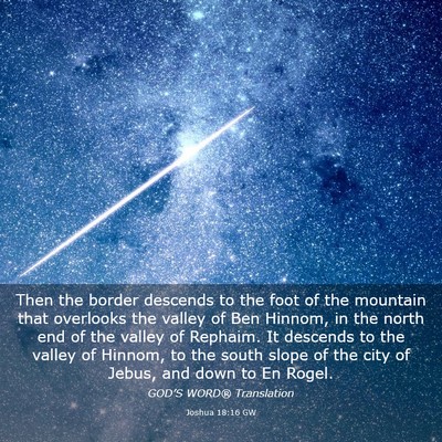 Picture 03 - Joshua 18:16 GW - Then the border descends to the foot of the - Bible Verse Picture