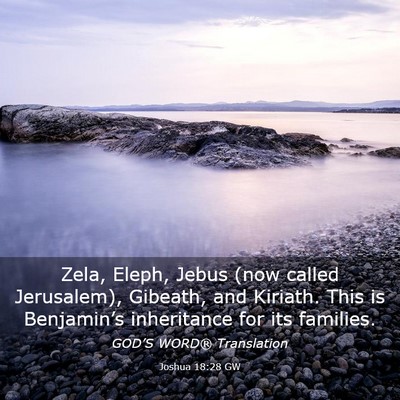 Picture 03 - Joshua 18:28 GW - Zela, Eleph, Jebus (now called Jerusalem), - Bible Verse Picture