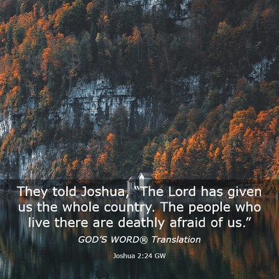 Picture 03 - Joshua 2:24 GW - They told Joshua, “The Lord has given us the - Bible Verse Picture