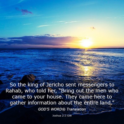 Picture 03 - Joshua 2:3 GW - So the king of Jericho sent messengers to Rahab, - Bible Verse Picture