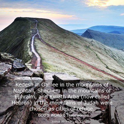 Picture 03 - Joshua 20:7 GW - Kedesh in Galilee in the mountains of Naphtali, - Bible Verse Picture