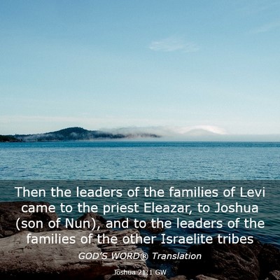 Picture 03 - Joshua 21:1 GW - Then the leaders of the families of Levi came to - Bible Verse Picture