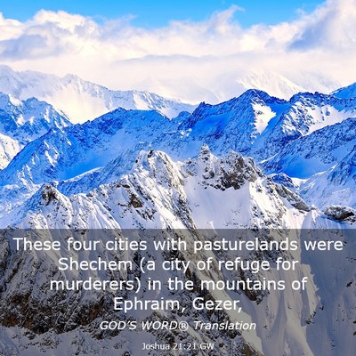 Picture 03 - Joshua 21:21 GW - These four cities with pasturelands were Shechem - Bible Verse Picture