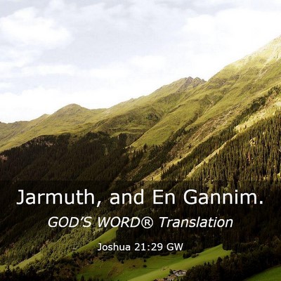 Picture 03 - Joshua 21:29 GW - Jarmuth, and En - Bible Verse Picture