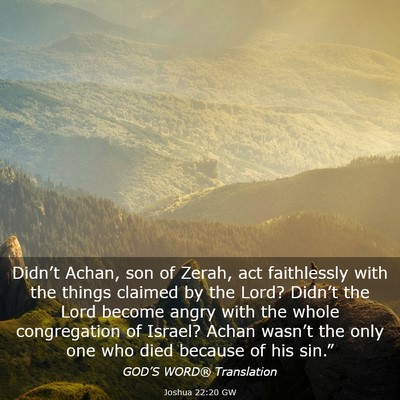 Picture 03 - Joshua 22:20 GW - Didn’t Achan, son of Zerah, act faithlessly - Bible Verse Picture