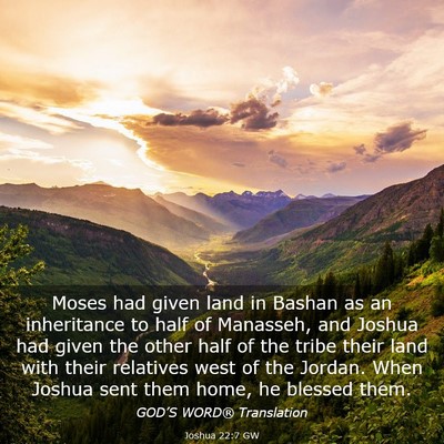 Picture 03 - Joshua 22:7 GW - Moses had given land in Bashan as an inheritance - Bible Verse Picture