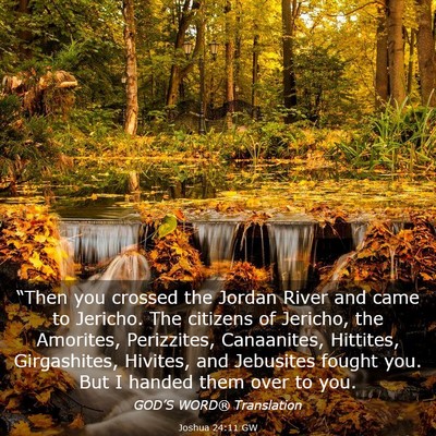 Picture 03 - Joshua 24:11 GW - “Then you crossed the Jordan River and came to - Bible Verse Picture