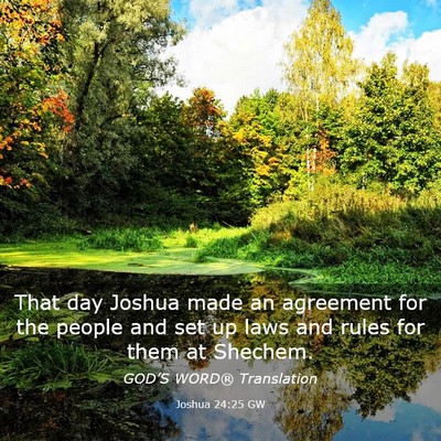 Picture 03 - Joshua 24:25 GW - That day Joshua made an agreement for the people - Bible Verse Picture