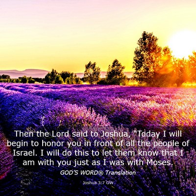 Picture 03 - Joshua 3:7 GW - Then the Lord said to Joshua, “Today I will - Bible Verse Picture