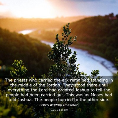 Picture 03 - Joshua 4:10 GW - The priests who carried the ark remained standing - Bible Verse Picture