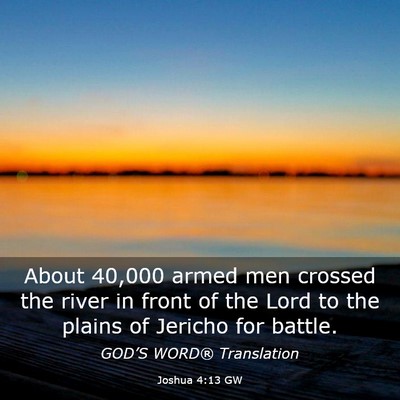 Picture 03 - Joshua 4:13 GW - About 40,000 armed men crossed the river in front - Bible Verse Picture