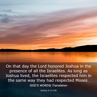 Picture 03 - Joshua 4:14 GW - On that day the Lord honored Joshua in the - Bible Verse Picture