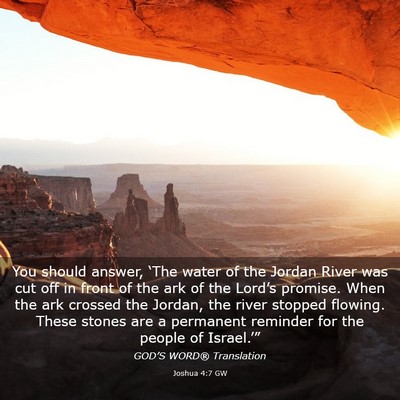 Picture 03 - Joshua 4:7 GW - You should answer, ‘The water of the Jordan - Bible Verse Picture